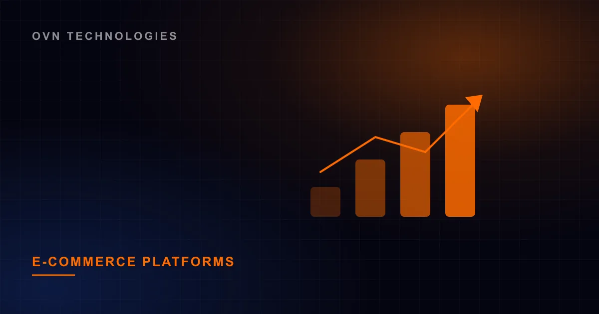 Which Is the Best Platform to Create an E-commerce Site? — Web & Mobile insights by OVN Technologies