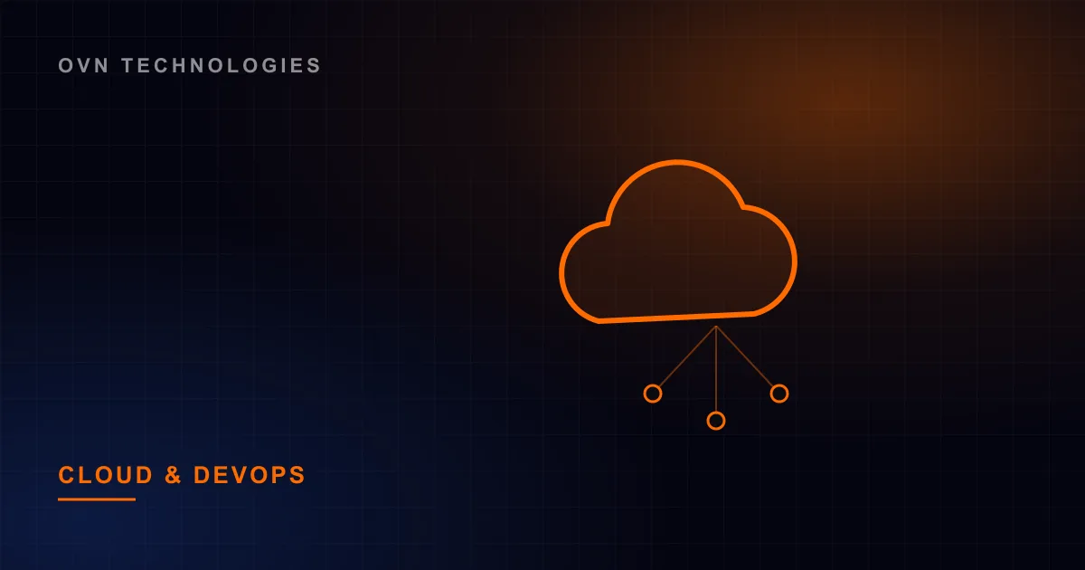 Cloud & DevOps — Cloud Engineering work by OVN Technologies