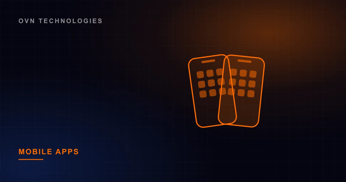 Native Mobile Apps — Mobile Engineering work by OVN Technologies
